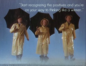 thinking positive, singing in the rain